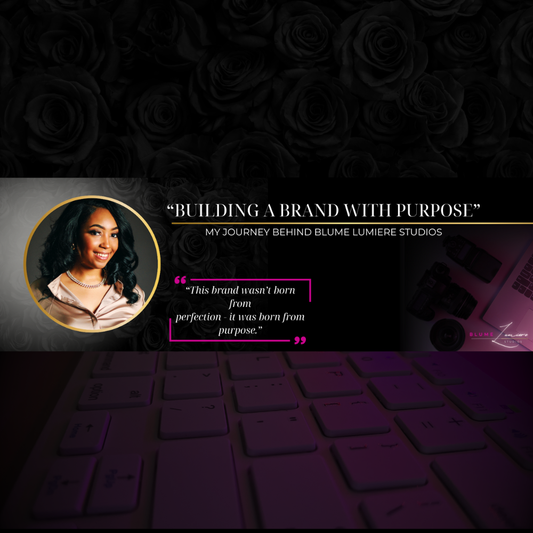 Building a Brand with Purpose: My Journey Behind Blume Lumiere Studios